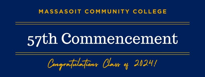 Decorative Header reading: Massasoit Community College, 57th Commencement, Congratulations Class of 2024!